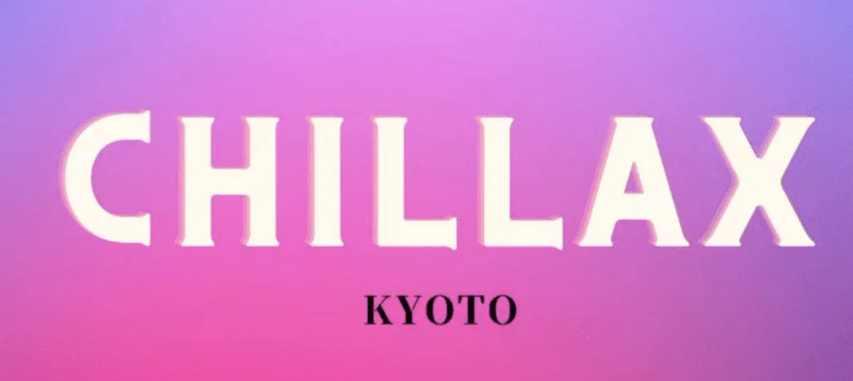 CHILLAX 京都